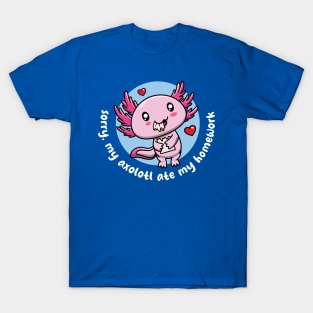 Axolotl ate my homework (on dark colors) T-Shirt
